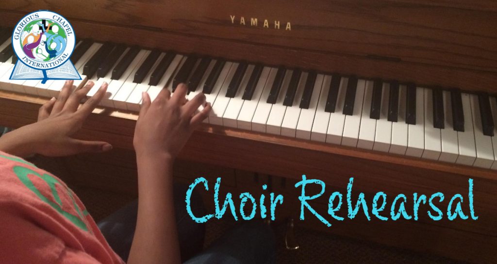 Choir Rehearsal Glorious Chapel International Church